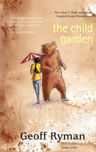 The cover of Geoff Ryman's novel The Child Garden shows a young woman holding a striped umbrella, standing next to a tall bear on its hind legs