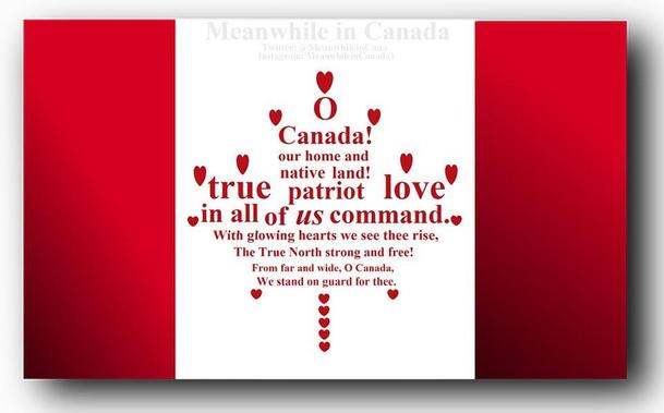 O Canada! Our home and native land! True patriot love in all of us command. With glowing hearts we see thee rise, The True North strong and free. From far and wide, O Canada, we stand on guard for thee