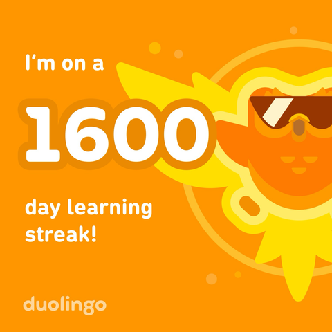 Award banner from Duolingo app: I’m on a 1600 day learning streak!