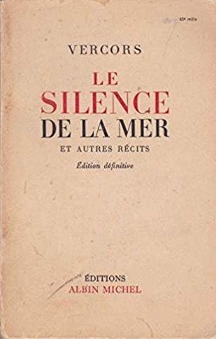 Vercors

Le Silence De La Mer et Autres Récits 

Éditions Albin Michel