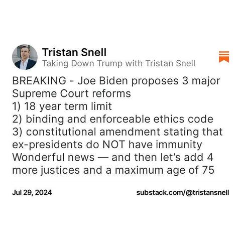 BREAKING - Joe Biden proposes 3 major Supreme Court reforms 1) 18 year term limit 2) binding and enforceable ethics code 3) constitutional amendment stating that ex-presidents do NOT have immunity Wonderful news — and then let’s add 4 more justices and a maximum age of 75