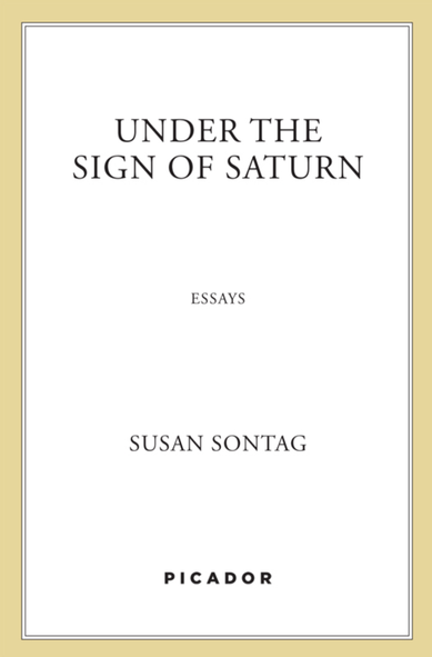Under the Sign of Saturn
Essays
Susan Sontag