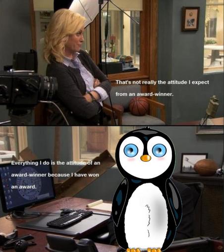 Parks and Rec meme, Leslie Knope says “that’s not the attitude I expect from an award winner.” Ron Swanson has been replaced with Slipper saying “everything I do is the attitude of an award winner because I have won an award”