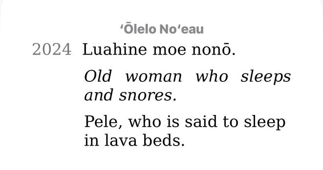 Screenshot with text as described, excerpted from ‘Ōlelo No‘eau by Mary Kawena Pukui & Dietrich Varez
Copyright 1983 by Bishop Museum. Digital edition 2011.