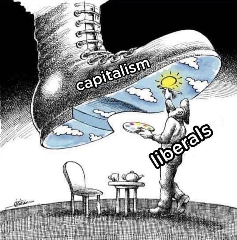 A person labeled "liberals" painting a blue sunny sky on the bottom of a boot labeled "capitalism" that's about to stomp on them.