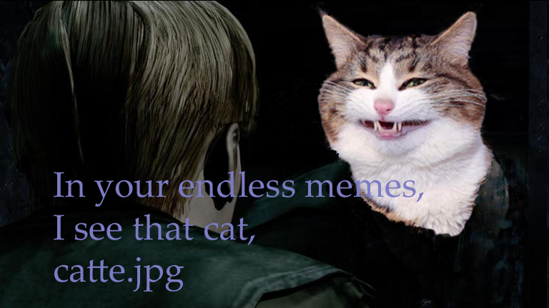 A screengrab from the Silent Hill 2 opening scene, with James looking at himself in a bathroom mirror and seeing catte.jpg looking back at him. Caption: “In your endless memes, I see that cat, catte.jpg”.